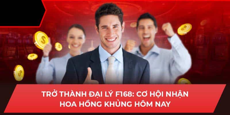 Trở Thành Đại Lý F168