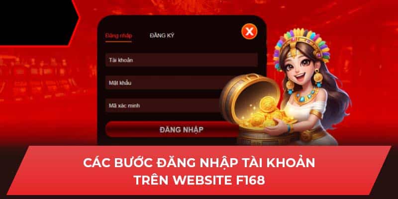 Các bước đăng nhập tài khoản trên website F168